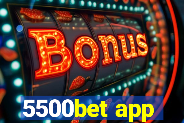 5500bet app